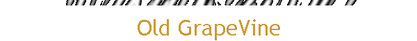 Old GrapeVine